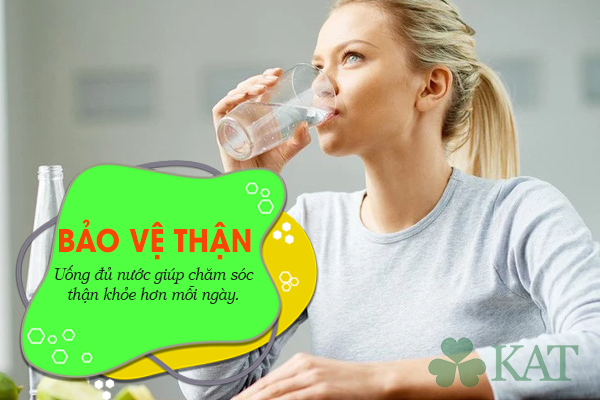Uống đủ nước là một trong những thói quen bảo vệ thận đơn giản nhất