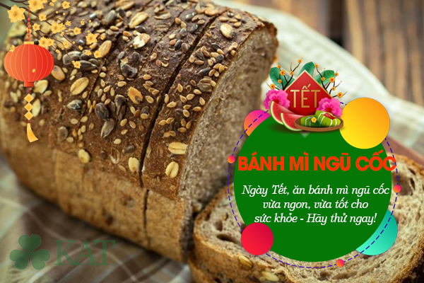 Bánh mì ngũ cốc cũng là món ăn tốt cho sức khỏe ngày Tết.