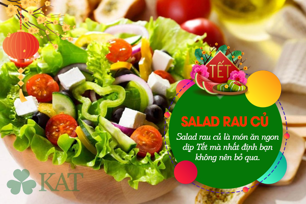 Salad rau củ là món ăn vừa ngon, vừa tốt cho sức khỏe ngày Tết.