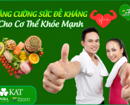 Tăng cường sức đề kháng cho cơ thể khỏe mạnh hơn