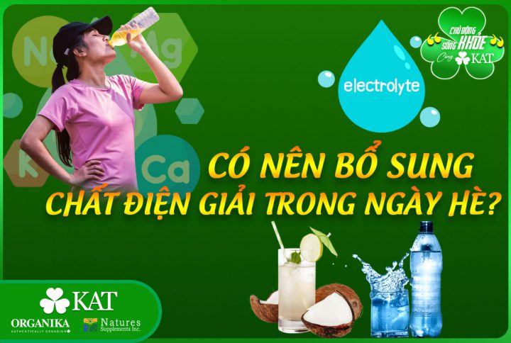 Có nên bổ sung chất điện giải trong ngày hè