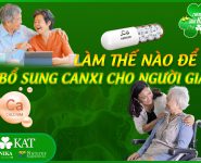 Làm thế nào để bổ sung canxi cho người già an toàn, hiệu quả Làm thế nào để bổ sung canxi cho người già an toàn, hiệu quả