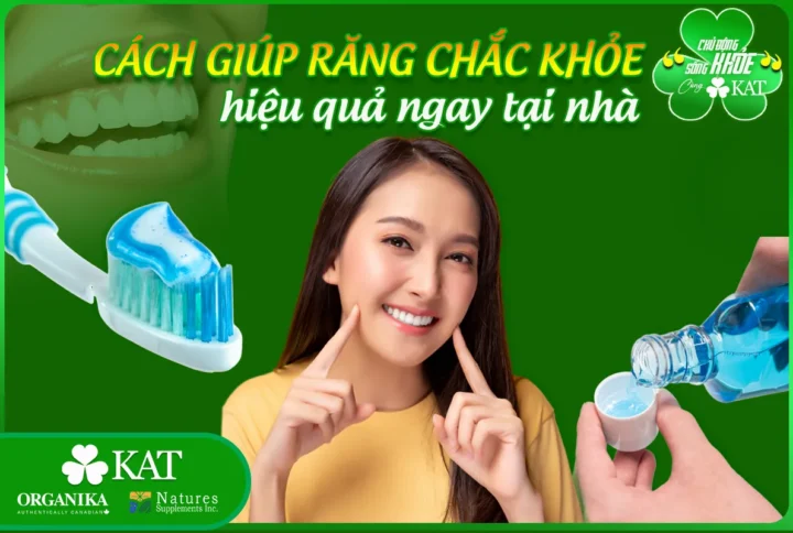 Bật mí 6 cách giúp răng chắc khỏe hiệu quả ngay tại nhà