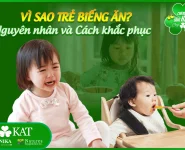 Vì sao trẻ biếng ăn? Nguyên nhân và cách khắc phục