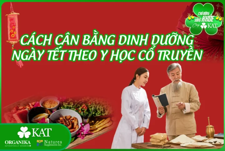 Cách cân bằng dinh dưỡng ngày Tết theo y học cổ truyền